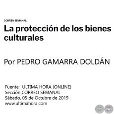 LA PROTECCIN DE LOS BIENES CULTURALES - Por PEDRO GAMARRA DOLDN - Sbado, 05 de Octubre de 2019 - CORREO SEMANAL